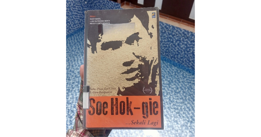 Buku, Pesta, dan Cinta di Alam Bangsanya Soe Hok Gie